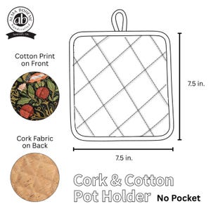 May include: Square pot holder with a quilted white design and a loop for hanging. The front features a cotton print with a floral design in red, orange, and green. The back is cork fabric. The pot holder measures 7.5 inches by 7.5 inches.