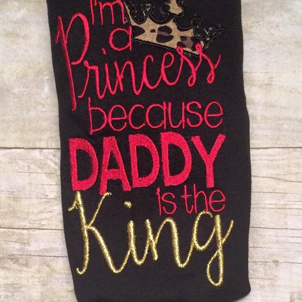 High Fashion "I'm a Princess because Daddy is the King" Onesie or T-shirt - New Baby - Photo Shoot - Tiara - Crown - Leopard Print - Crown