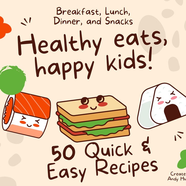 Healthy Recipes For Kids that are picky eaters | Meal prep | Recipes| Breakfast| lunch| Dinner| 50 quick and easy recipes.  Ebook.