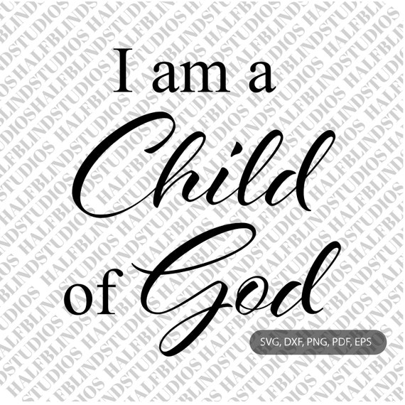 Free Free Child Of God Svg 855 SVG PNG EPS DXF File
