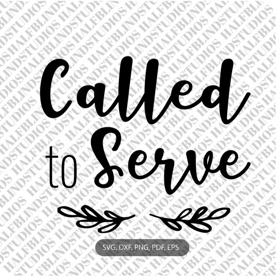 LDS Called to Serve Digital Download Svg Dxf Png Etsy LDS Called to Serve Digital Download Svg Dxf Png Etsy