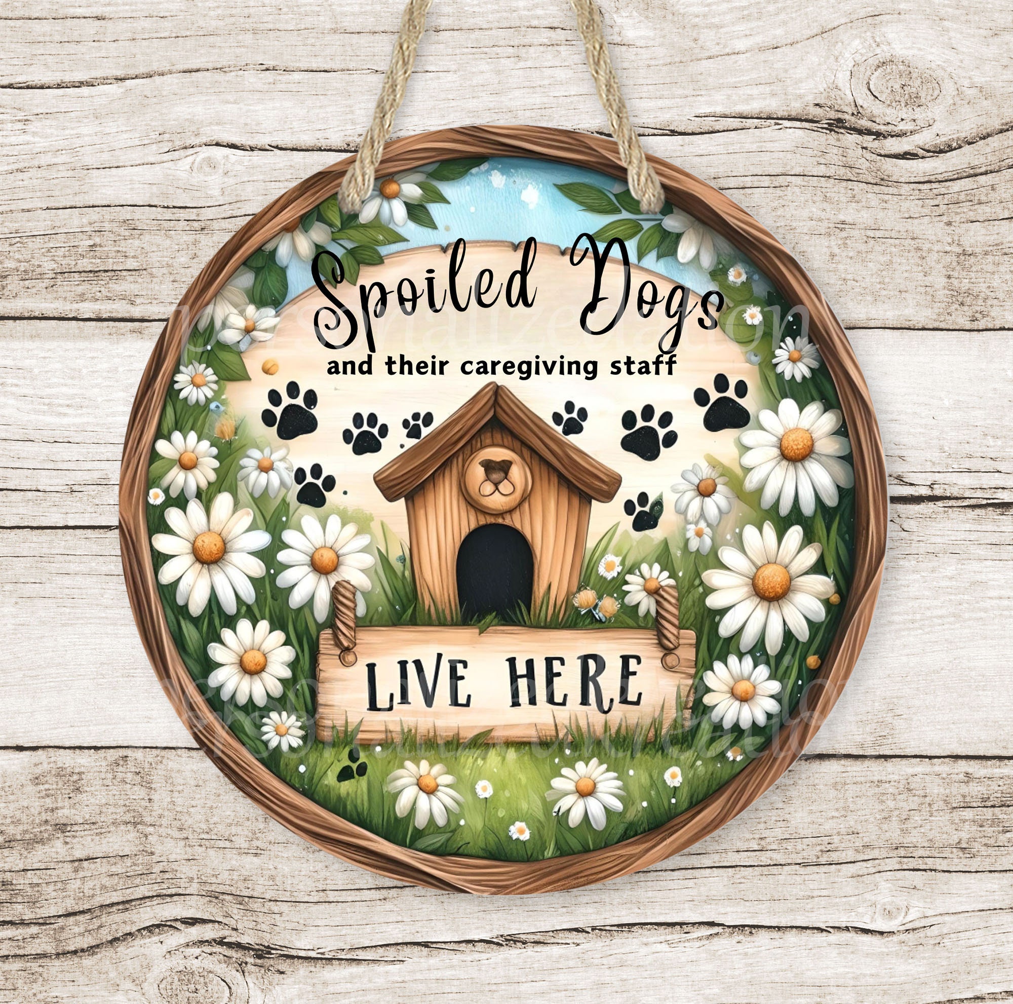 Charming Spoiled Dog Round Door Sign,  Pet Lover Home Decor, Dog Lover Gift, Cute Doghouse Sign, Spoiled Dog Lives Here Sign,
