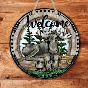 Rustic Moose Welcome Sign, Round Cabin Decor, Woodland Lodge Moose Sign, Moose Decor, Welcome Door Hanger. Hunting Gift, Rustic Gift