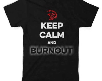 Mens Dodge SRT Hellcat “Keep Calm and Burnout” T-shirt (Black)