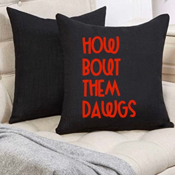 Georgia Bulldogs Pillow Cover, How Bout Them Dawgs Pillow Cover, Football Decor, Georgia, Bulldogs Pillow, Home Decor, Pillow