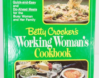 Betty Crockers Working Woman's Cookbook -G6