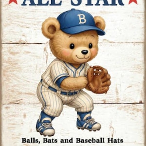 May include: An illustration of a teddy bear in a baseball uniform, wearing a blue cap with a "B" on it, and holding a baseball glove. The text "ALL STAR" and "Balls, Bats and Baseball Hats That's What Little Boys Are Made Of" are also present.