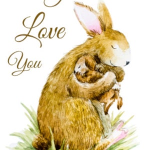 Vintage-Like I Love You Mother Baby Bunny Bunnies Transfers Waterslide Decals AN815~U PICK