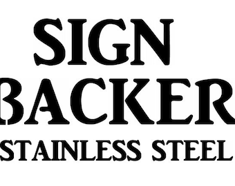 Stainless steel sign backer for existing sign purchase, stainless backer