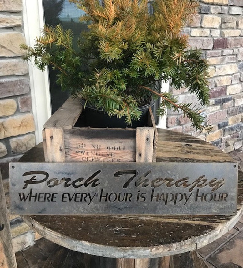 CUSTOM Metal Porch Sign porch Therapy Where Every Hour is Etsy