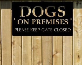 12 inch Metal Dogs on Premises KEEP GATE CLOSED sign with powder coat finish