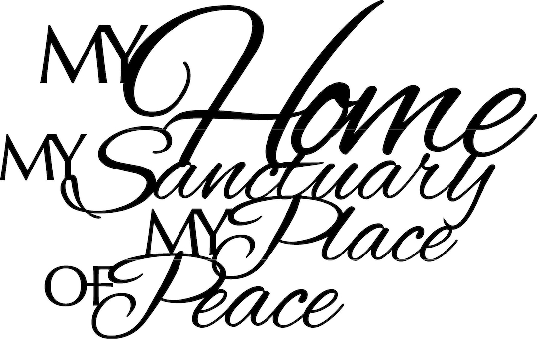 My HOME MY SANCTUARY My Place of Peace Etsy