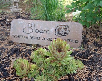 Bloom where you are planted metal plaque on stake