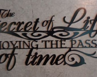 The Secret of Life is Enjoying the Passage of Time, Gorgeous Metal Wall Words