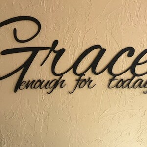 Metal &quot; GRACE ENOUGH For TODAY &quot;wall words