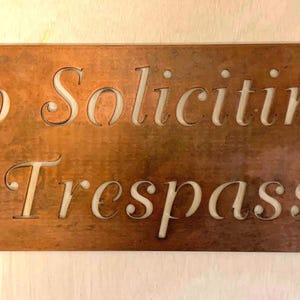 Metal No Soliciting Sign Warning Plaque Outdoor Front Door Entrance Private Property No Trespassing 14 gauge Steel Weathered Bronze Patina Finish Home Security Warning Decorative Elegant Script Design Rust Resistant Durable Large Format