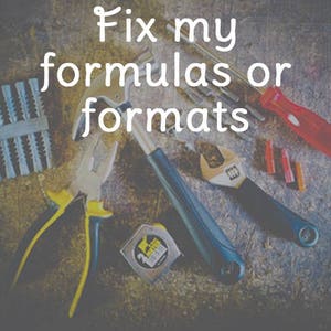 May include: A collection of tools including a hammer, pliers, a wrench, a tape measure, and a screwdriver. The tools are arranged on a wooden surface. The text "Fix my formulas or formats" is written in white on a gray background.