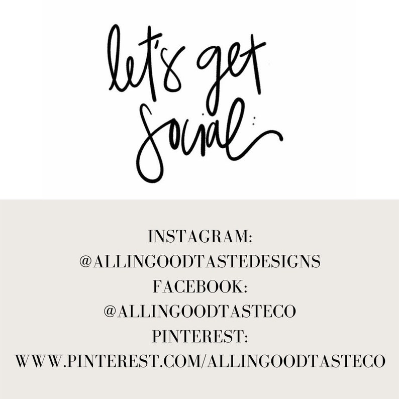 May include: A graphic with the phrase "let's get social" in black script on a white background. Below, social media handles are listed for Instagram, Facebook, and Pinterest.