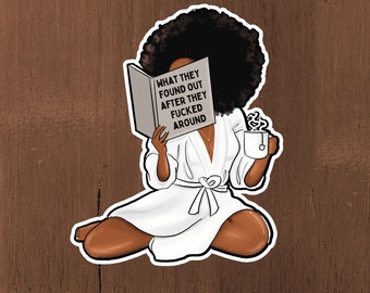 Book Lover Sticker | Black Girl | Funny Sticker | F*ck Around & Found Out |