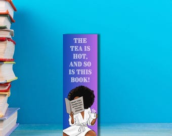Bookmark | Black Woman Reading "The Tea is Hot and so is this Book" | STA-BM001