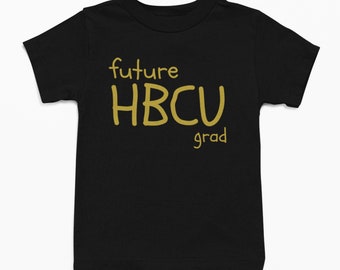 Future HBCU grad Tee / Kids Apparel / Kids Clothing / T-Shirts / Bodysuits / Babies / Unisex / Toddler