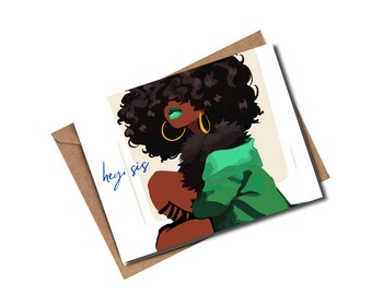 Hey Sis / Black Girl Card / Friendship / Family / Encouragement  / Card for Her | Just Because