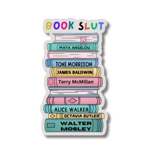 STI-0014 | STICKER - Book Slut, Black Authors Book Stack, Stack of Books Sticker, African American Authors, Book Lover Sticker