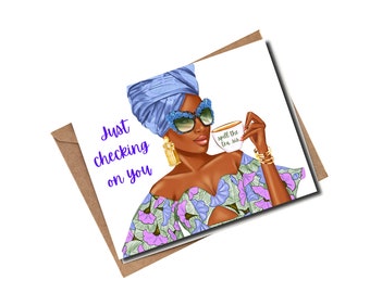 Greeting Card /Just Checking On You  / Just Because / Encouragement / Black Girl / African American / Card for Her / Black Cards