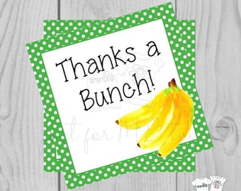 Printable Tags, Instant Download, Thank You Tags, Square Gift Tags, Teacher Tag, Banana Bread Tag, Banana, Thanks a Bunch