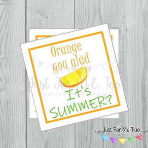 End of School Printable Tags, Orange you glad It&#39;s Summer, Instant Download, Summer Tags, Orange Tags, Summer