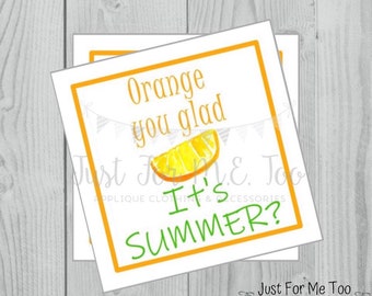 End of School Printable Tags, Orange you glad It's Summer, Instant Download, Summer Tags, Orange Tags, Summer