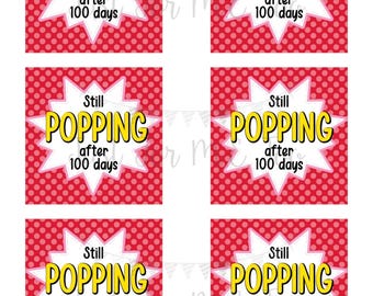 School Printable Tags, 100th Day of School, Still Popping after 100 days, School Tags, Happy 100 Days of School, Teacher Tag, Lunchbox note