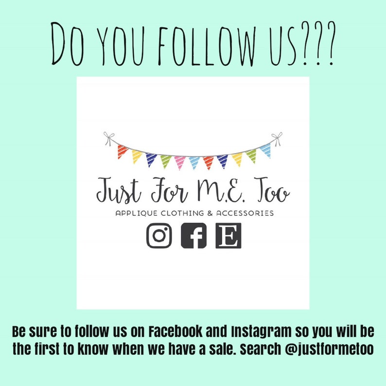 May include: A colorful banner with the text "Just For M.E. Too" and the words "Applique Clothing & Accessories". Social media icons for Instagram, Facebook, and Etsy are below the text.