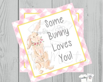 Easter Bunny Printable Tags, Instant Download, Easter Tags, Square Gift Tags, Teacher Tag,  Some Bunny Loves You Tag, Treats, School, Girl