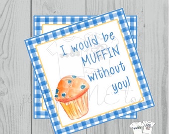 Printable Tags, Instant Download, Thank You Tags, Square Gift Tags, Teacher Tag, Muffin Tag, Muffin without you