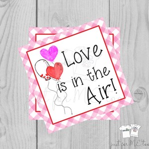 Valentine Printable Tags, Digital Download, Love is in the Air, Balloon Valentine, Valentine Tag