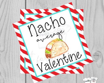 Valentine Printable Tags, Instant Download, Valentine's Day Tags, Square Tags, Classroom Tag, Nacho Tag, Treats, Nacho Average Valentine