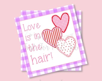 Valentine Printable Tags, Digital Download, Love is in the Hair, Girl's Valentine, Valentine Tag, Hair Clip tag, Classroom Valentine