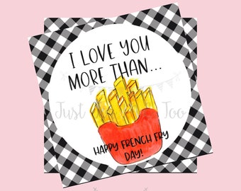 Printable Tags, Instant Download, French Fries Tags, Square Gift Tags, Classroom Tag, Fries Tag, Treats, I love you more than fries, Fries