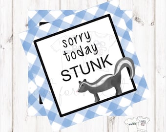 Printable Skunk Tags,Sorry today Stunk Blue, Instant Download, Tags, Teacher Tags, Lunchbox Note, Pick me Up Tag, Friendship