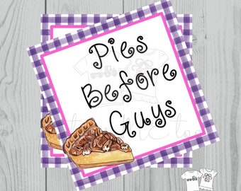 Pecan Pie Printable Tags, Instant Download,Pies Before Guys Instant Download printable