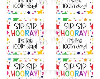 School Printable Tags, 100th Day of School, Sip Sip Hooray, School Tags, Happy 100 Days of School, Teacher Tag, Lunchbox note