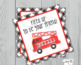 Valentine Printable Tags, Instant Download, Valentine's Day Tags, Square Gift Tags, Classroom Tag, Fire Truck Tag,Fired up to be your friend