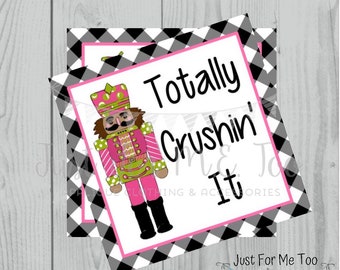 Christmas Printable Tags, Instant Download, Christmas Tags, Square Gift Tags, Merry Christmas, Nutcracker Tag, Ballet, Totally Crushin It