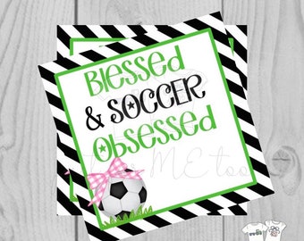 Soccer Printable Tags, Blessed and Soccer Obsessed, Instant Download, School Tags, Sports Tags, Cheerleader, Soccer, Snack Tag