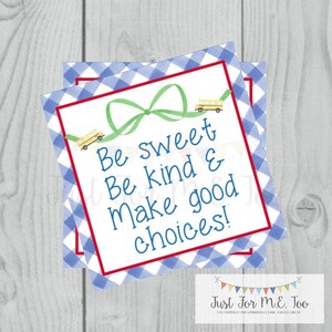 Back to School Printable Tags, Back to School, First Day of School Tags, School Tags, Be Sweet Be Kind & Make good Choices