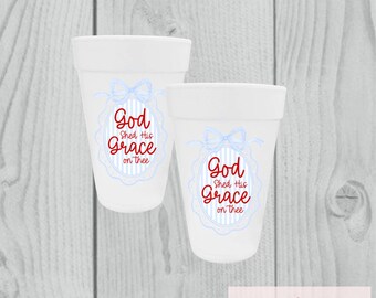 God Shed His Grace On Thee – 16 oz Foam Cups | Patriotic Faith Party Drinkware