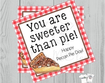 Pecan Pie Printable Tags, Instant Download,Sweeter than Pie Instant Download Printable