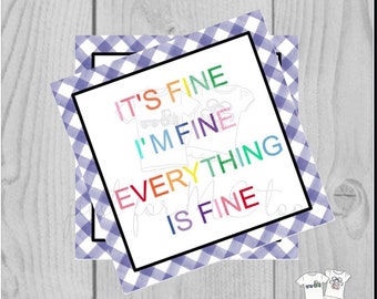 Printable Tag, Everyday Tag, Instant Download, I'm Fine Everything is Fine, Gift Tag