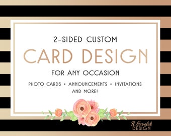 Custom Card Design | Made to Order | Printable Digital Files | Custom Invitation or Announcement | Custom Holiday Photo Card | 2 Sided Card